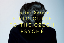 Jessica Serran: FIELD GUIDE TO THE CZECH PSYCHE