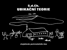 S.d.Ch.: UBIKAČNÍ TEORIE, dvojaktovka postrevolučního času